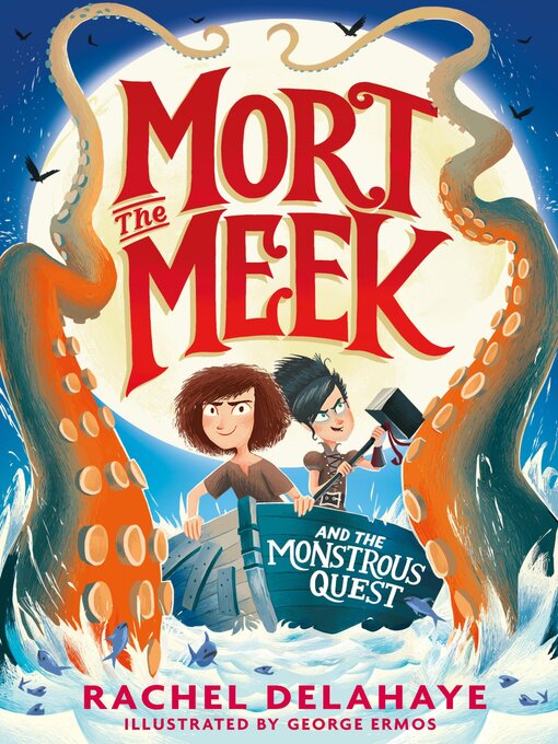 Title details for Mort the Meek and the Monstrous Quest by Rachel Delahaye - Wait list